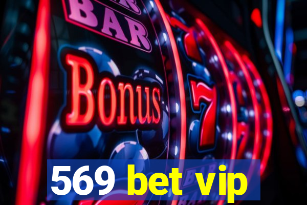 569 bet vip